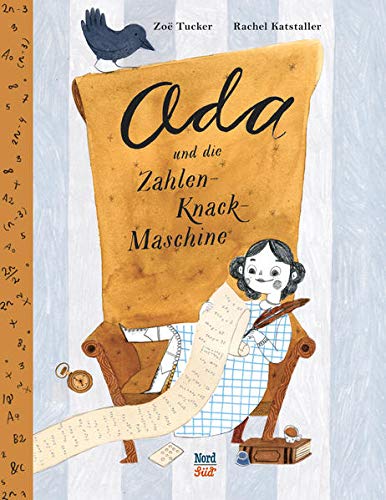 Beispielbild fr Ada und die Zahlen-Knack-Maschine: Das auergewhnliche Leben der Ada Lovelace zum Verkauf von medimops