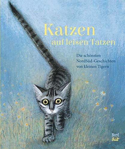 9783314105036: Katzen auf leisen Tatzen: Die schnsten NordSd-Geschichten von kleinen Tigern