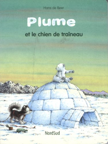 Beispielbild fr Plume et le chien de traneau zum Verkauf von Ammareal