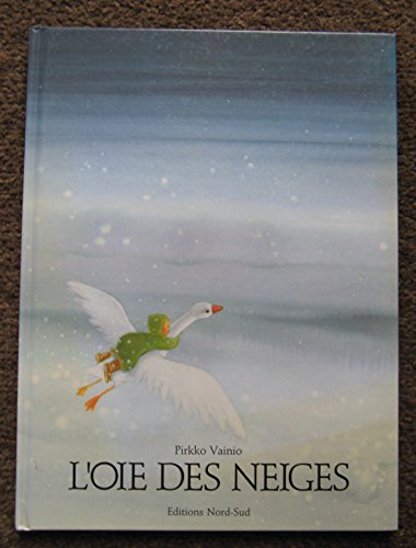 Stock image for L'OIE DES NEIGES for sale by Ammareal