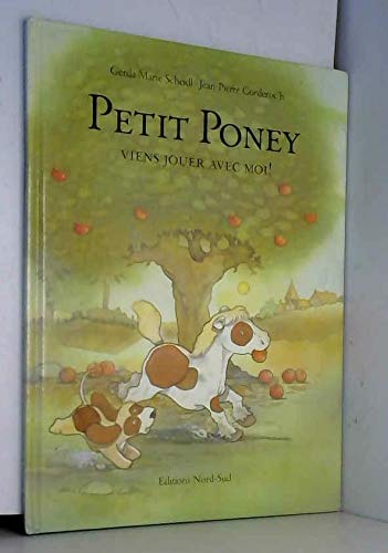 Beispielbild fr Petit Poney, Viens Jouer Avec Moi ! zum Verkauf von RECYCLIVRE