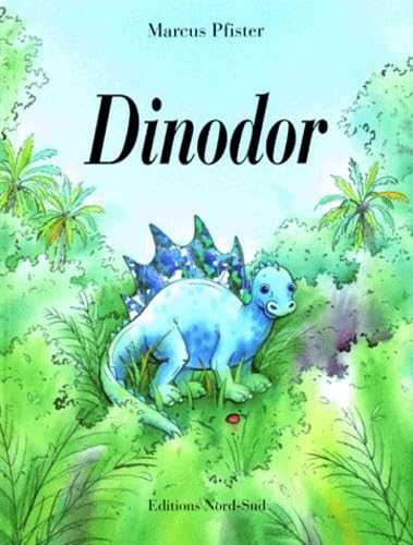 Dinodor (Fr: Dazzle the Dinosaur) (French Edition) (9783314208485) by Pfister, Marcus