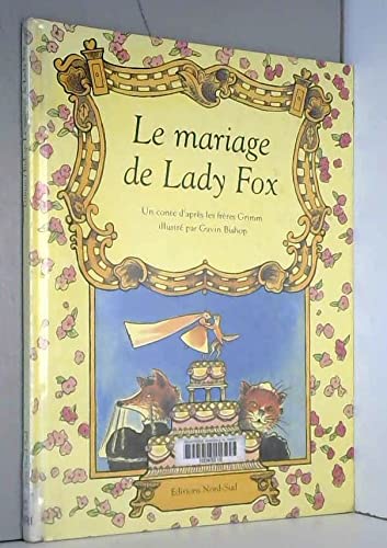 Stock image for Le mariage de Lady Fox for sale by Ammareal