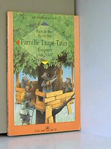 Stock image for FAMILLE TAUPE-TATIN : TOUJOURS PLUS HAUT ! Six nouvelles tranches de vie quotidienne for sale by Ammareal