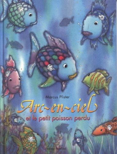 9783314209246: Arc-en-ciel et le petit poisson perdu