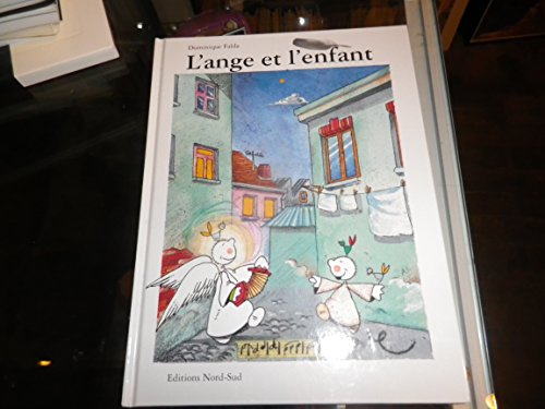 Imagen de archivo de L'ange et l'enfant : Petite pice monte en 12 tableaux a la venta por Ammareal