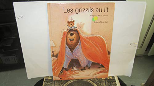 Stock image for Les grizzlis au lit for sale by Ammareal