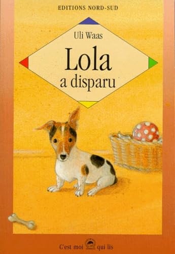 Beispielbild fr LOLA A DISPARU. Histoire vraie d'un petit chien zum Verkauf von Ammareal