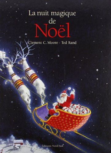 La nuit magique de Noël - Ted Rand, Clement-Clarke Moore et Michelle Nikly