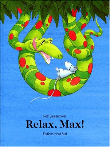 Relax, Max ! (Grands Albums) - Pfister, Marcus; Siegenthaler, Rolf