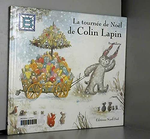 Beispielbild fr La tourne de Nol de Colin Lapin zum Verkauf von Ammareal
