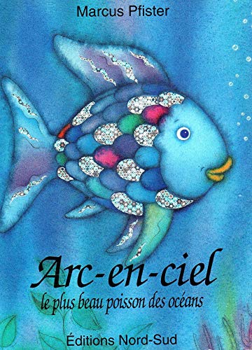 9783314212376: Arc-en-ciel, le plus beau poisson des ocans