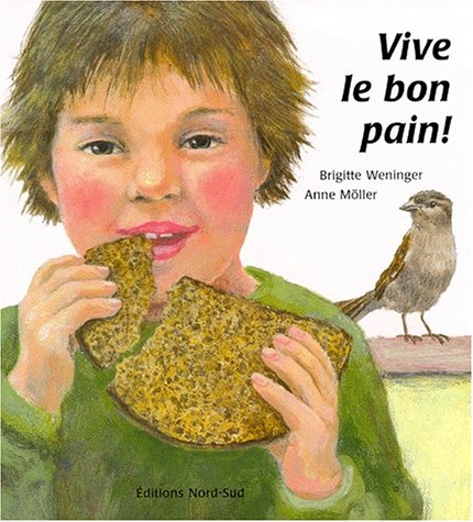 Beispielbild fr Vive le bon pain ! zum Verkauf von Ammareal