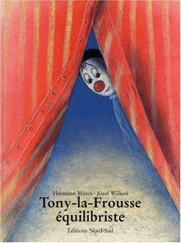 Tony-la-Frousse équilibriste - Moers, Herman