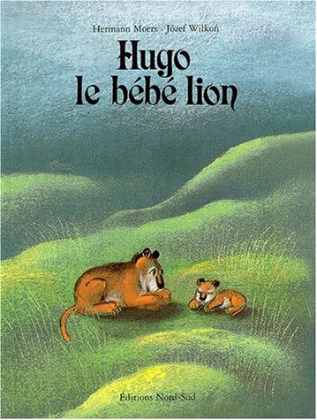 Hugo le bébé lion - Moers, Herman