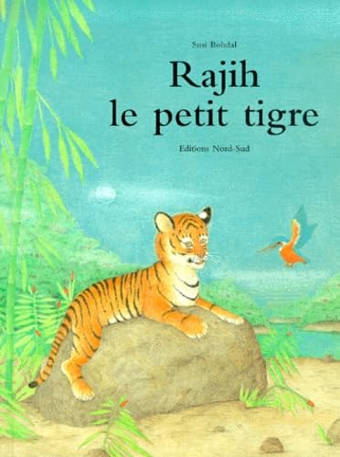 9783314213601: Rajih, le petit tigre