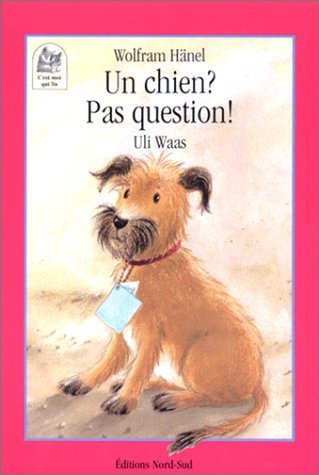 9783314214288: Un chien ? Pas question !