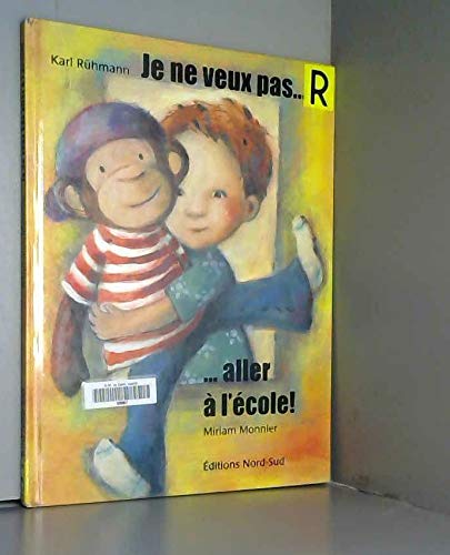 Imagen de archivo de Je ne veux pas aller a l'ecole a la venta por LeLivreVert