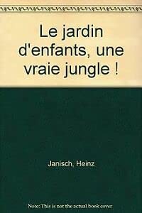 Stock image for Le jardin d'enfants, une vraie jungle ! for sale by Ammareal