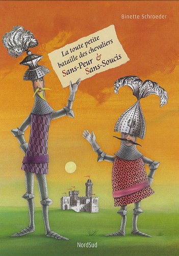 Stock image for La toute petite bataille des chevaliers Sans-Peur & Sans-Soucis for sale by Ammareal