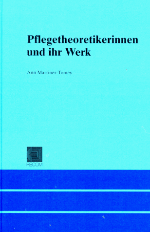 Beispielbild fr Pflegetheoretikerinnen und ihr Werk [Gebundene Ausgabe] Ann Marriner-Tomey (Autor) zum Verkauf von BUCHSERVICE / ANTIQUARIAT Lars Lutzer