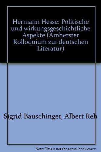 Imagen de archivo de Hermann Hesse, politische und wirkungsgeschichtliche Aspekte (German Edition) a la venta por Zubal-Books, Since 1961