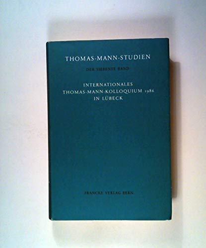 Stock image for Internationales Thomas-Mann-Kolloquium 1986 in Lu beck (Thomas-Mann-Studien) (German Edition) for sale by Midtown Scholar Bookstore