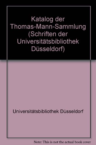 Beispielbild fr Katalog der Thomas-Mann-Sammlung der Universittsbibliothek Dsseldorf zum Verkauf von mneme