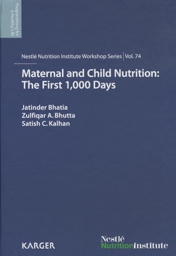 Beispielbild fr Maternal and Child Nutrition: The First 1,000 Days: 74th Nestl Nutrition Institute Workshop, Goa, March 2012 (Nestle Nutrition Institute Workshop Series: Clinical and Per) zum Verkauf von Cambridge Rare Books