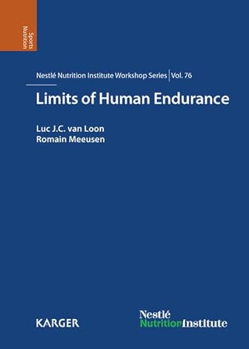 Beispielbild fr Limits of Human Endurance: 76th Nestl Nutrition Institute Workshop, Oxford, August 2012 (Nestle Nutrition Institute Workshop Series: Clinical and Per) zum Verkauf von medimops