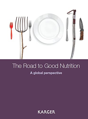 Stock image for Road to Good Nutrition: A Global Perspective for sale by WorldofBooks