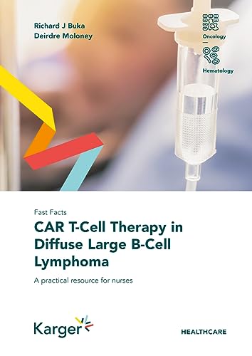 Stock image for Fast Facts: CAR T-Cell Therapy in Diffuse Large B-Cell Lymphoma for sale by GF Books, Inc.