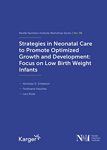 Beispielbild fr Strategies in Neonatal Care to Promote Optimized Growth and Development: Focus on Low Birth Weight Infants zum Verkauf von Blackwell's