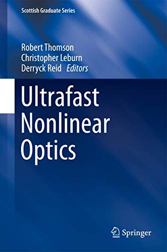 9783319000169: Ultrafast Nonlinear Optics (Scottish Graduate Series)