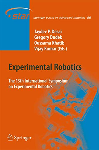 Stock image for Experimental Robotics. The 13th International Symposium on Experimental Robotics. for sale by Antiquariat im Hufelandhaus GmbH  vormals Lange & Springer