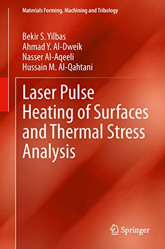 9783319000855: Laser Pulse Heating of Surfaces and Thermal Stress Analysis (Materials Forming, Machining and Tribology)