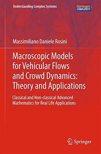 Macroscopic Models for Vehicular Flows and Crowd Dynamics: Theory and Applications. Classical and...