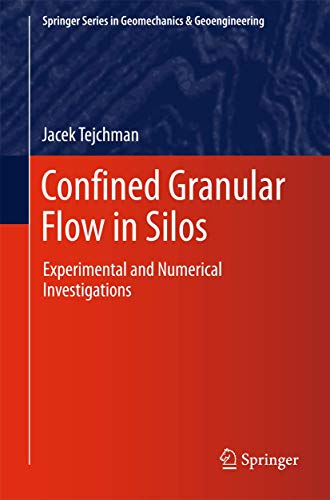 Confined Granular Flow in Silos Experimental and Numerical Investigations.