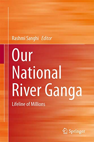 9783319005294: Our National River Ganga: Lifeline of Millions