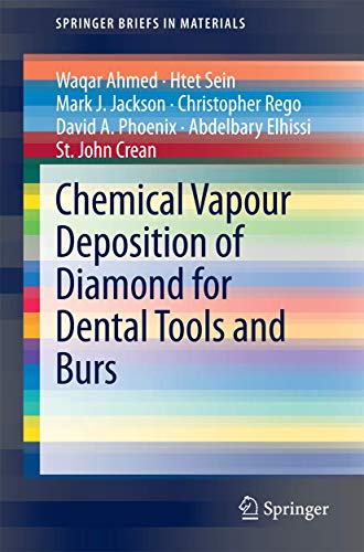 Imagen de archivo de Chemical Vapour Deposition of Diamond for Dental Tools and Burrs a la venta por Revaluation Books