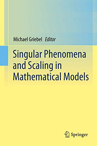 Beispielbild fr Singular Phenomena and Scaling in Mathematical Models. zum Verkauf von Antiquariat im Hufelandhaus GmbH  vormals Lange & Springer