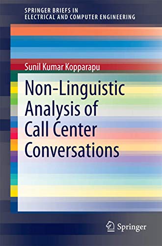 Stock image for Non-Linguistic Analysis of Call Center Conversations (SpringerBriefs in Electrical and Computer Engineering) for sale by Lucky's Textbooks