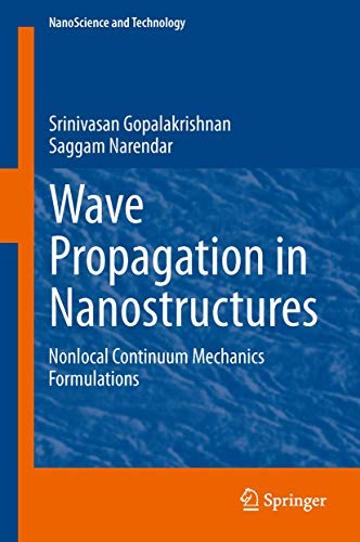 9783319010311: Wave Propagation in Nanostructures: Nonlocal Continuum Mechanics Formulations (NanoScience and Technology)