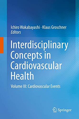 Stock image for Interdisciplinary Concepts in Cardiovascular Health: Volume III: Cardiovascular Events for sale by GF Books, Inc.