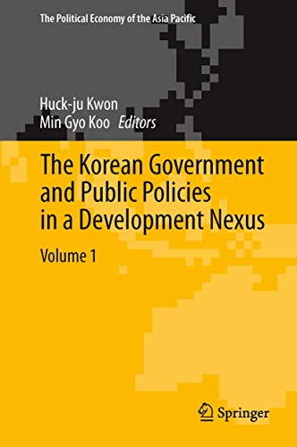 9783319010977: The Korean Government and Public Policies in a Development Nexus, Volume 1 (The Political Economy of the Asia Pacific)