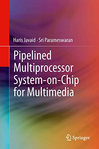 Beispielbild fr Pipelined Multiprocessor System-on-Chip for Multimedia. Analyses and Optimizations. zum Verkauf von Gast & Hoyer GmbH