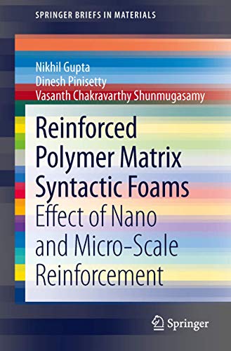 Stock image for Reinforced Polymer Matrix Syntactic Foams: Effect of Nano and Micro-scale Reinforcement for sale by Revaluation Books