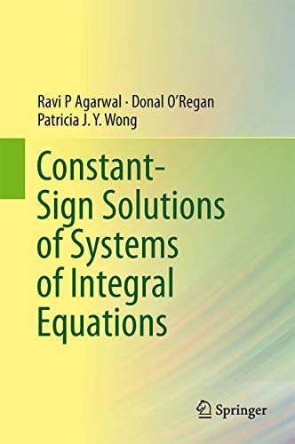 Imagen de archivo de Constant-Sign Solutions of Systems of Integral Equations. a la venta por Gast & Hoyer GmbH