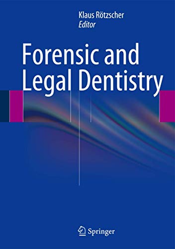 Forensic and Legal Dentistry [Hardcover] Rötzscher, Klaus