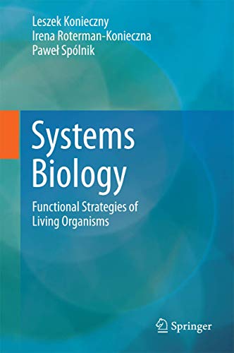 Systems Biology. Functional Strategies of Living Organisms